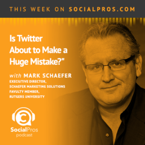 Social Pros Podcast with Mark Schaefer