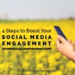 4 Steps to Boost Your Social Media Engagement