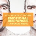 5 Key Words to Trigger Emotional Responses on Social Media