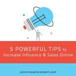 5 Powerful Tips to Increase Influence and Sales Online