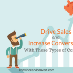 Drive Sales and Increase Conversions with These Types of Content