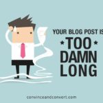 Your Blog Post is Too Damn Long