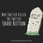 Why Twitter Killed the Twitter Share Button