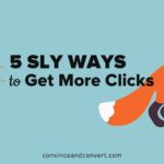 5 Sly Ways to Get More Clicks