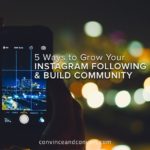 5 Ways to Grow Your Instagram Following and Build Community