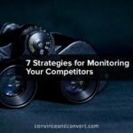 7 Strategies for Monitoring Your Competitors