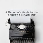 A Marketer's Guide to the Perfect Headline
