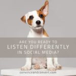 Are You Ready to Listen Differently in Social Media