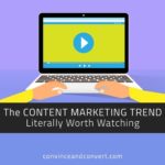 The Content Marketing Trend Literally Worth Watching