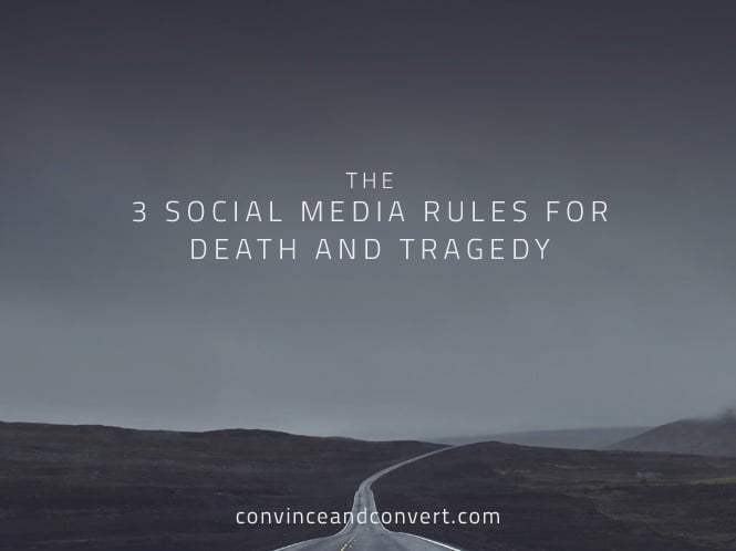The 3 Social Media Rules for Death and Tragedy