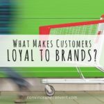 What Makes Customers Loyal to Brands