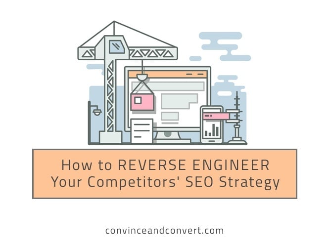 How to Reverse Engineer Your Competitors’ SEO Strategy