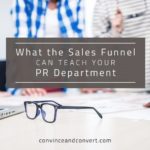 What the Sales Funnel Can Teach Your PR Department