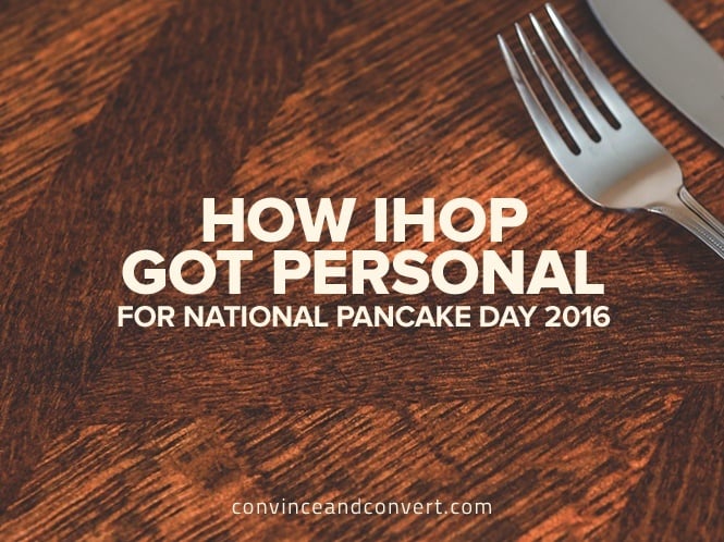 How IHOP Got Personal for National Pancake Day 2016