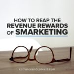 How to Reap the Revenue Rewards of Smarketing