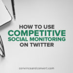 How to Use Competitive Social Monitoring on Twitter