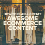 How to Plan and Create Awesome eCommerce Content
