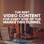 The Best Video Content for Every Step of the Marketing Funnel