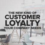 The New Kind of Customer Loyalty Your Company Needs