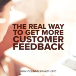 The Real Way to Get More Customer Feedback
