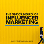The Shocking ROI of Influencer Marketing