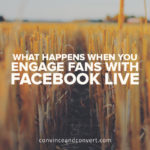 What Happens When You Engage Fans With Facebook Live