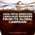How Pepsi Removed Language Barriers From Its Global Campaign