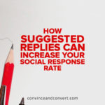 How Suggested Replies Can Increase Your Social Response Rate