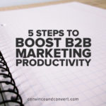 5 Steps to Boost B2B Marketing Productivity