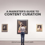 A Marketer's Guide to Content Curation