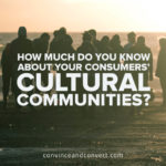 How Much Do You Know About Your Consumers' Cultural Communities