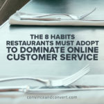 The 8 Habits Restaurants Must Adopt to Dominate Online Customer Service