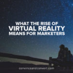 What the Rise of Virtual Reality Means for Marketers