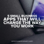 5 Small Business Apps That Will Change the Way You Work