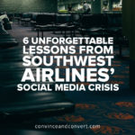 6 Unforgettable Lessons from Southwest Airlines Social Media Crisis