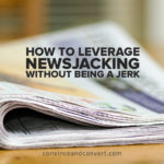 How to Leverage Newsjacking Without Being a Jerk