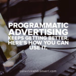 programmatic-advertising-keeps-getting-better-heres-how-you-can-use-it