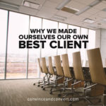 why-we-made-ourselves-our-own-best-client