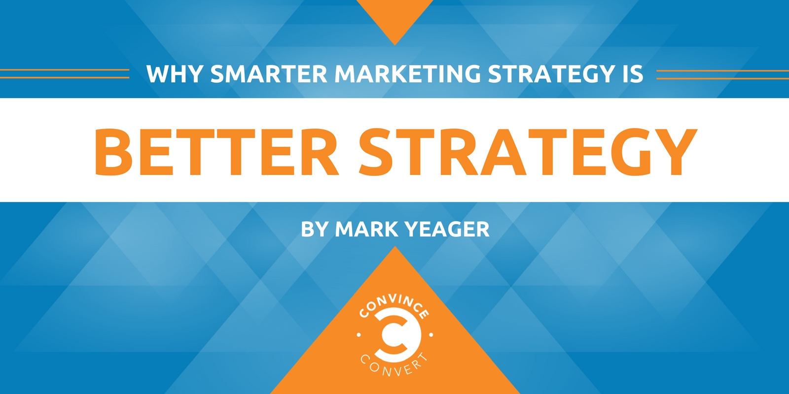 Why Smarter Marketing Strategy Is Better Strategy