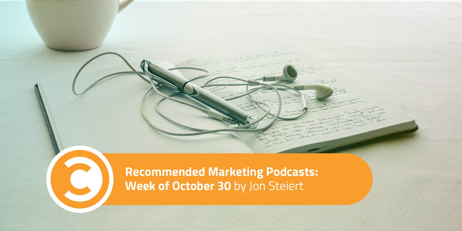 Recommended Marketing Podcasts Week of October 30