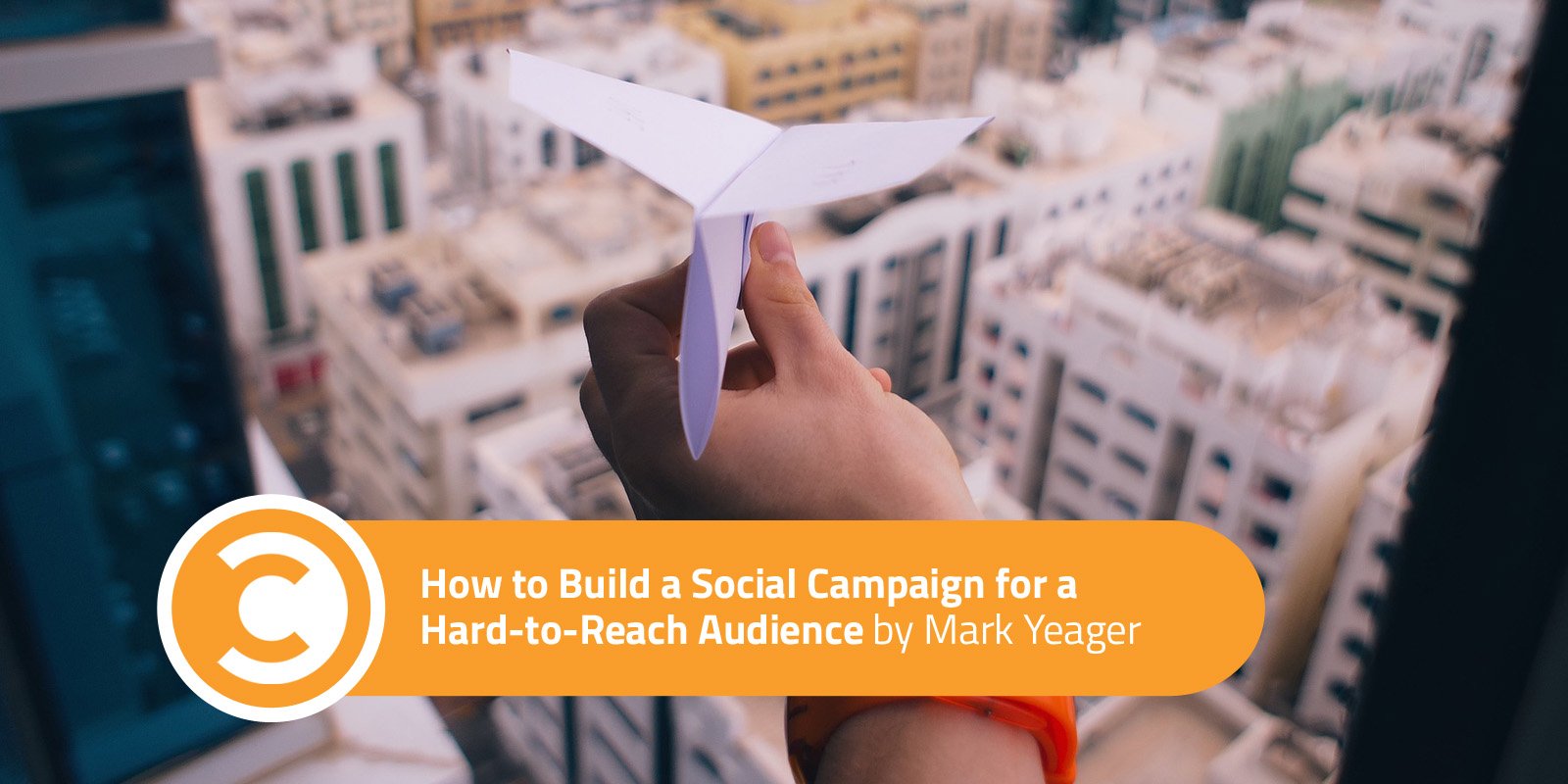 How to Build a Social Campaign for a Hard-to-Reach Audience