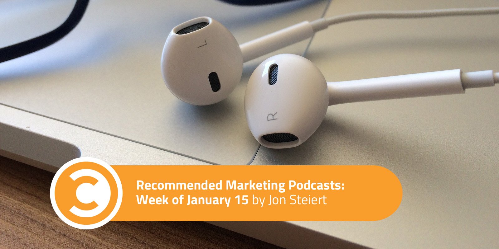 Recommended Marketing Podcasts Week of January 15