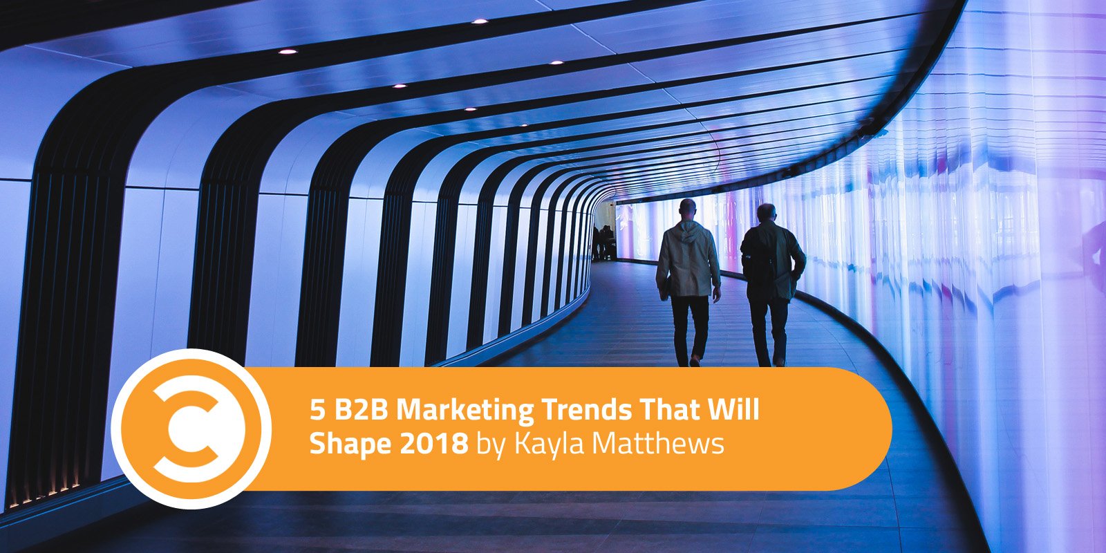 5 B2B Marketing Trends That Will Shape 2018