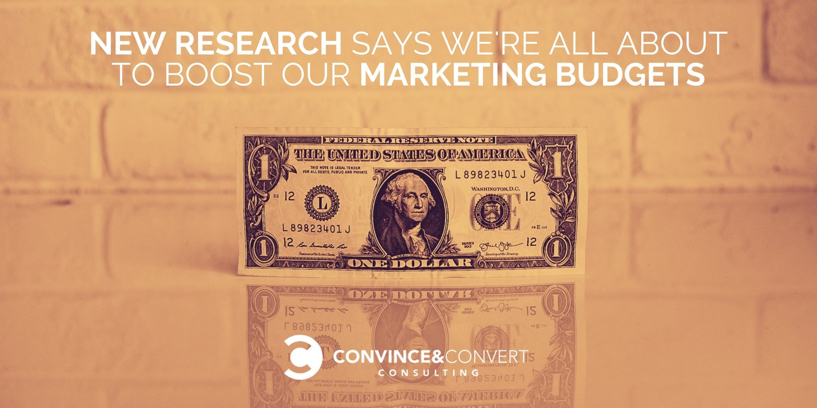 New Research Says We're All About to Boost Our Marketing Budgets