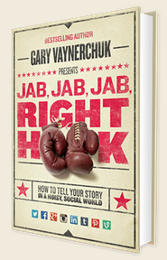 Jab, Jab, Jab, Right Hook - Gary Vaynerchuk