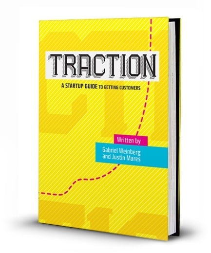Traction: A Startup Guide to Getting Customers