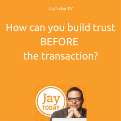 How can you build trust before the transaction?