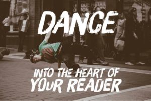 Dance Content Into The Heart of Your Reader