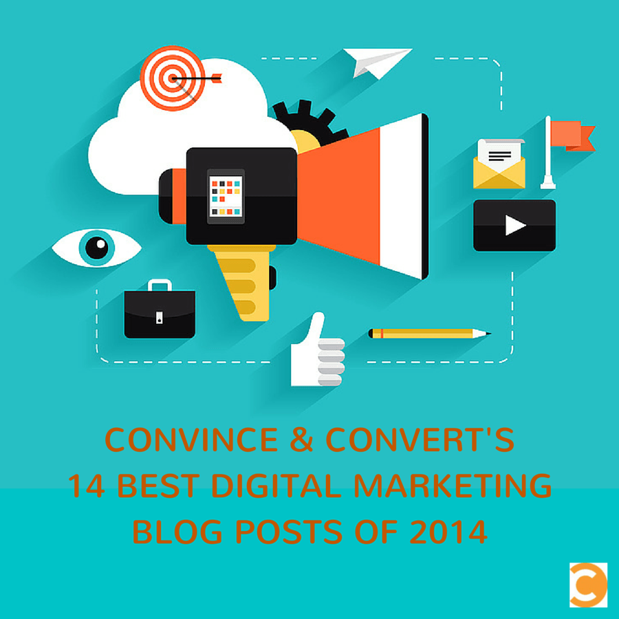 & Convert's 14 Best Digital Marketing Blog Posts of 2014