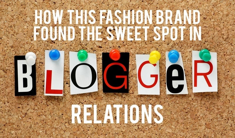 How This Fashion Brand Found the Sweet Spot in Blogger Relations